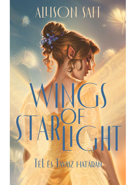 WINGS OF STARLIGHT - TÉL ÉS TAVASZ HATÁRÁN WINGS OF STARLIGHT - TÉL ÉS TAVASZ HATÁRÁN
