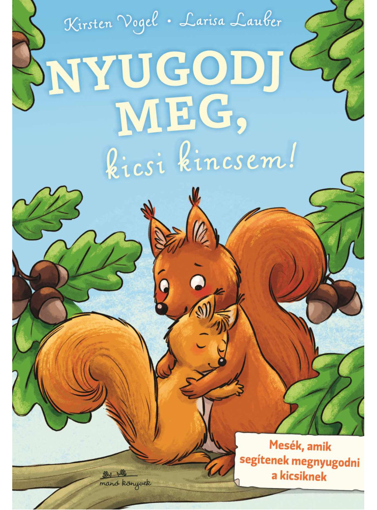 NYUGODJ MEG, KICSI KINCSEM!