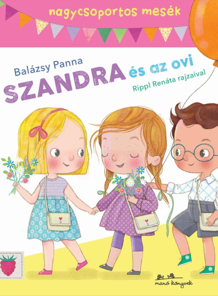 SZANDRA ÉS AZ OVI - MESÉK NAGYCSOPORTOSOKNAK