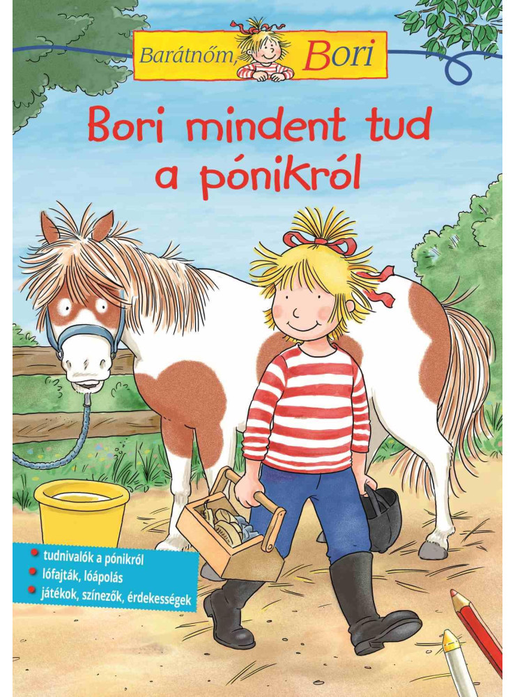 BORI MINDENT TUD A PÓNIKRÓL - BARÁTNŐM, BORI FOGLALKOZTATÓ BORI MINDENT TUD A PÓNIKRÓL - BARÁTNŐM, BORI FOGLALKOZTATÓ