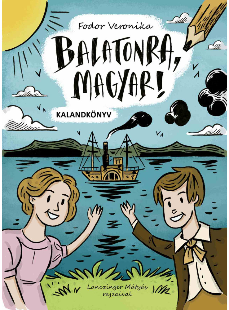 BALATONRA, MAGYAR! - KALANDKÖNYV BALATONRA, MAGYAR! - KALANDKÖNYV