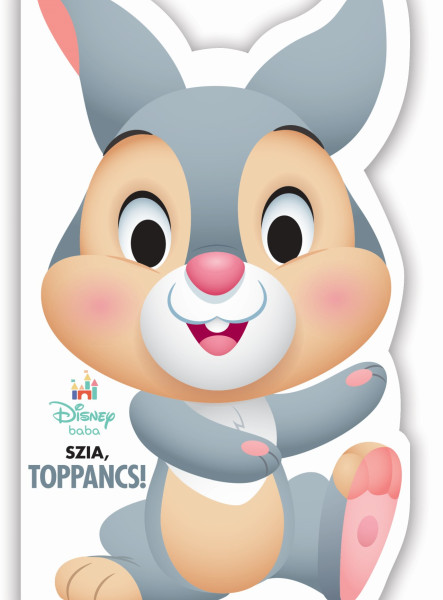 DISNEY BABY - SZIA, TOPPANCS!