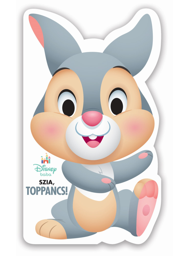 DISNEY BABY - SZIA, TOPPANCS! DISNEY BABY - SZIA, TOPPANCS!