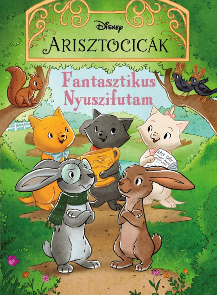 DISNEY ARISZTOCICÁK - FANTASZTIKUS NYUSZIFUTAM