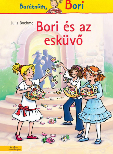 BORI ÉS AZ ESKÜVŐ - BORI REGÉNY 15.