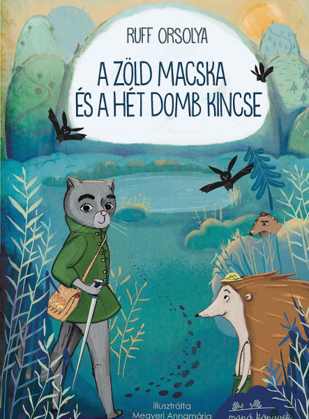 A ZÖLD MACSKA ÉS A HÉT DOMB KINCSE