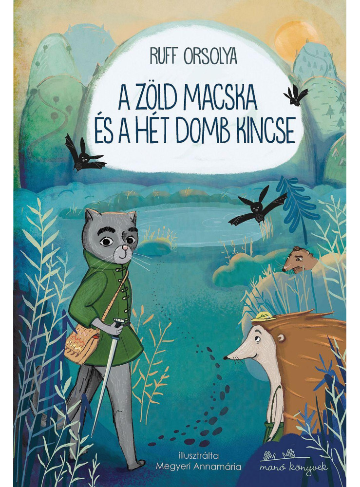 A ZÖLD MACSKA ÉS A HÉT DOMB KINCSE A ZÖLD MACSKA ÉS A HÉT DOMB KINCSE