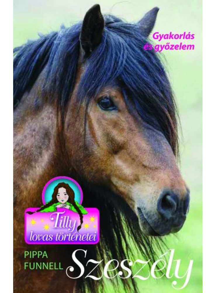 TILLY LOVAS TÖRTÉNETEI 9. - SZESZÉLY - GYAKORLÁS ÉS GYŐZELEM