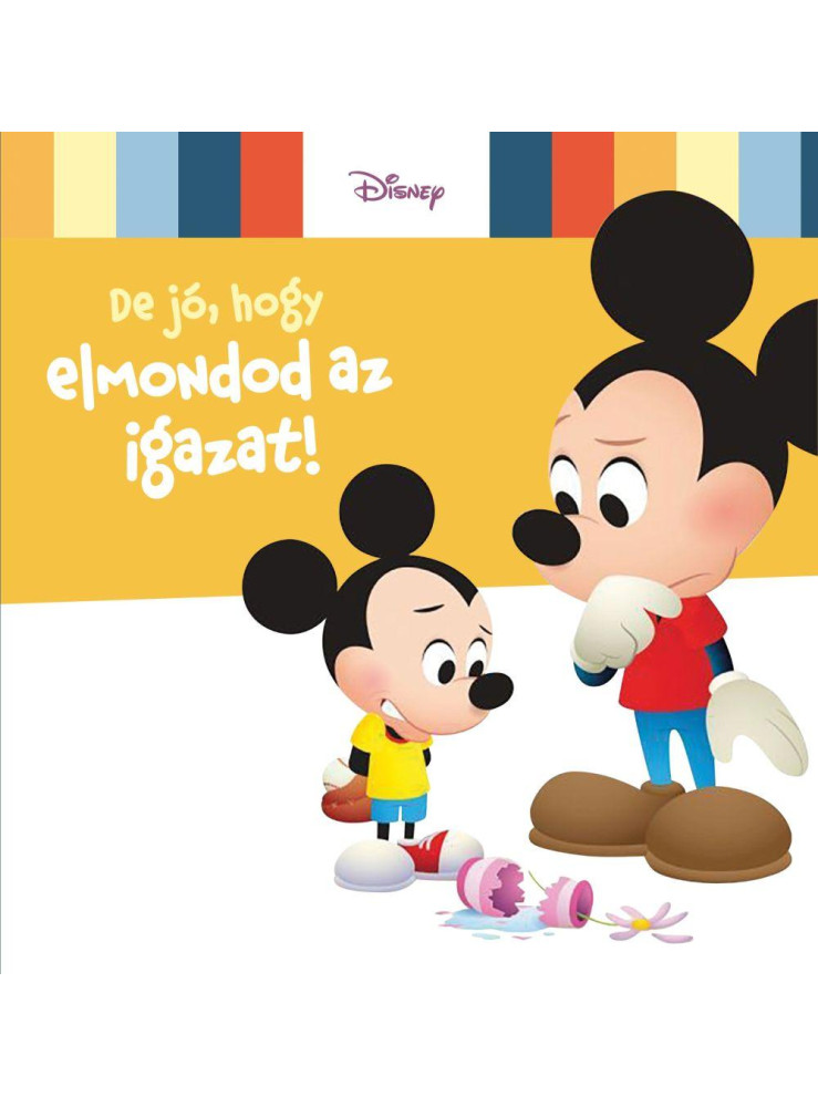 DISNEY BABY - DE JÓ, HOGY ELMONDOD AZ IGAZAT! DISNEY BABY - DE JÓ, HOGY ELMONDOD AZ IGAZAT!
