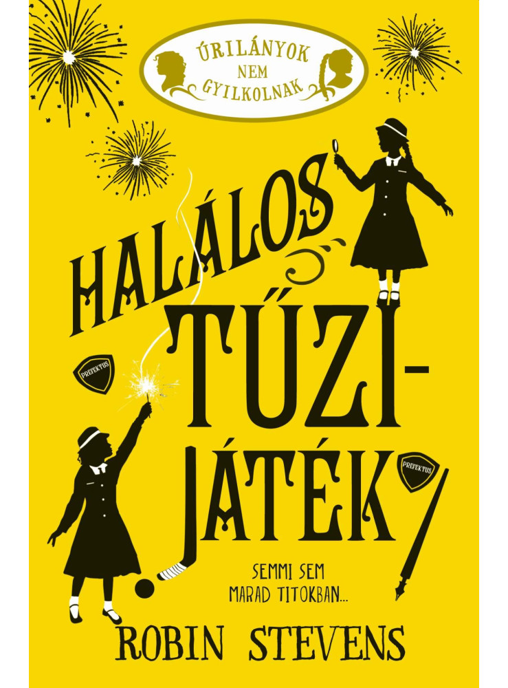 ÚRILÁNYOK NEM GYILKOLNAK 4. - HALÁLOS TŰZIJÁTÉK