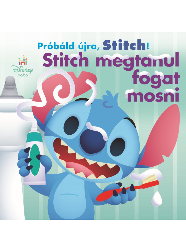 PRÓBÁLD ÚJRA, STITCH! - STITCH MEGTANUL FOGAT MOSNI