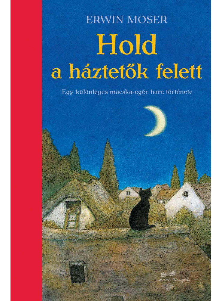 HOLD A HÁZTETŐK FELETT