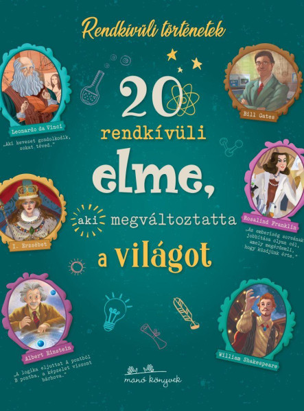 20 RENDKÍVÜLI ELME, AKI MEGVÁLTOZTATTA A VILÁGOT