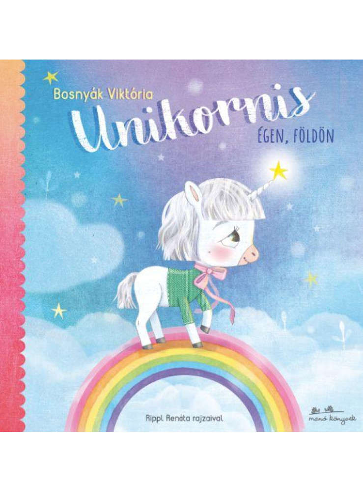 UNIKORNIS ÉGEN, FÖLDÖN