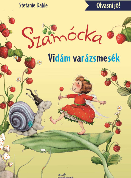SZAMÓCKA - VIDÁM VARÁZSMESÉK - OLVASNI JÓ!
