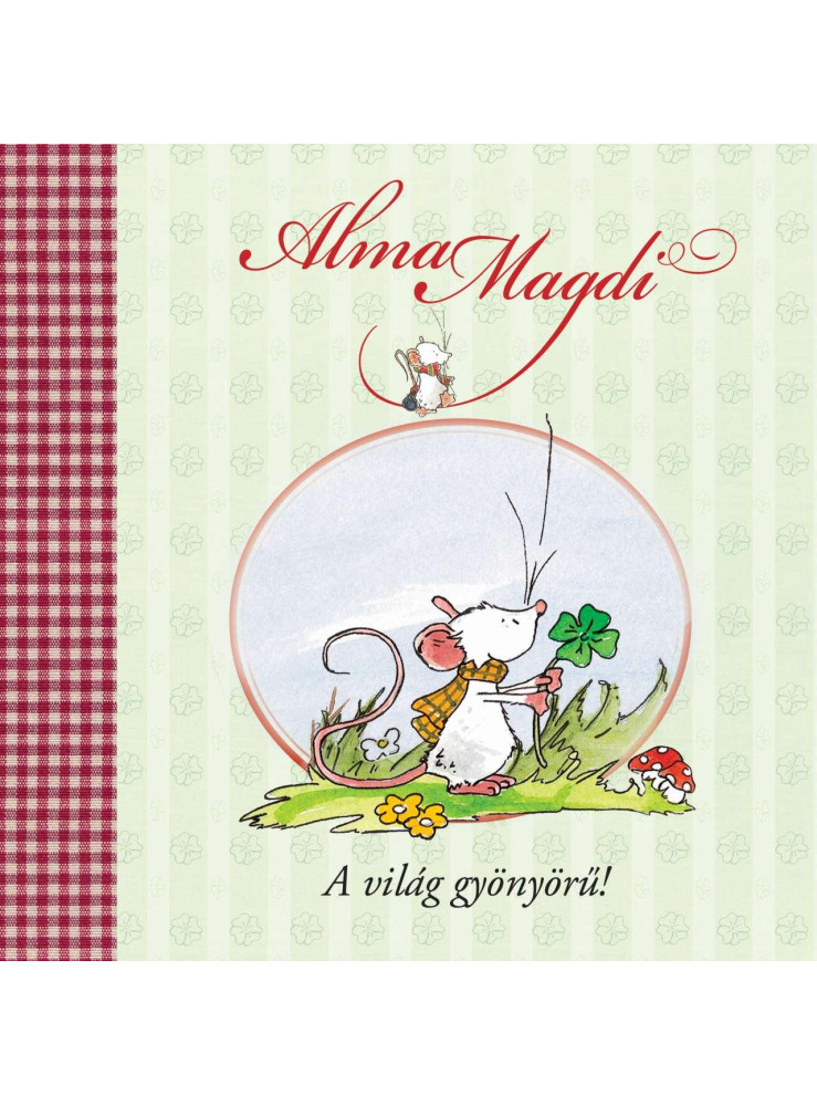 ALMA MAGDI - A VILÁG GYÖNYÖRŰ!