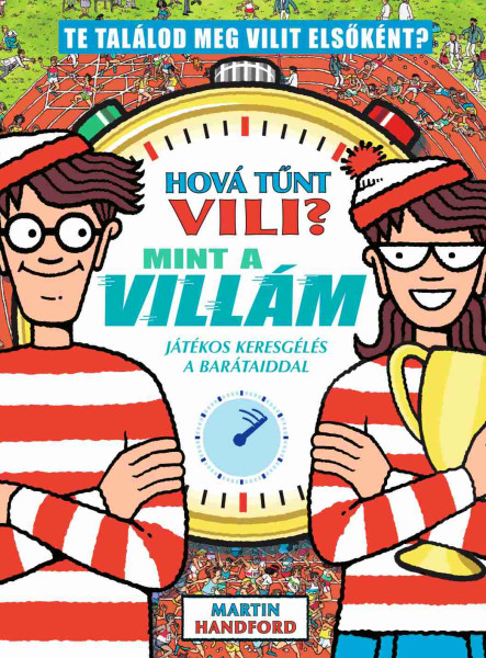 HOVÁ TŰNT VILI? MINT A VILLÁM - JÁTÉKOS KERESGÉLÉS A BARÁTAIDDAL
