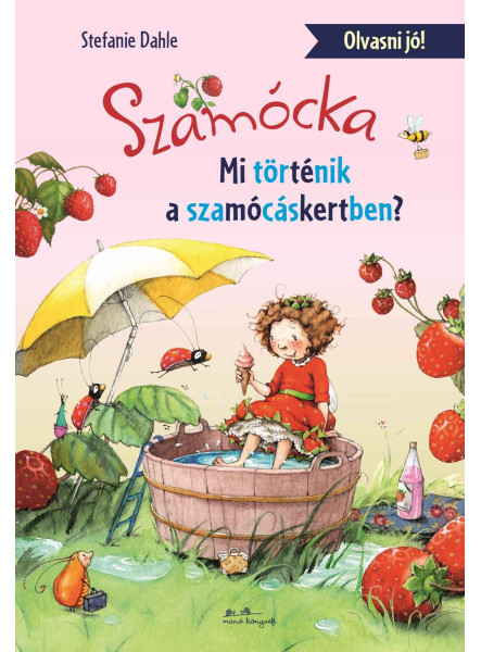 SZAMÓCKA - MI TÖRTÉNT A SZAMÓCÁSKERTBEN? - OLVASNI JÓ!