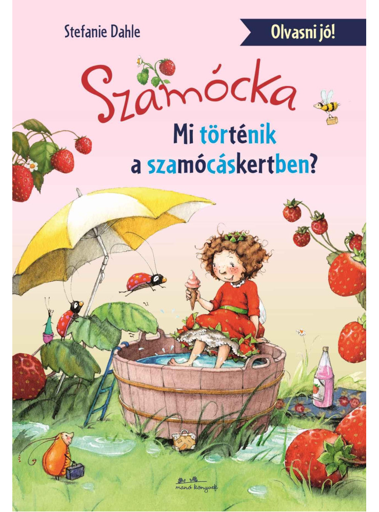 SZAMÓCKA - MI TÖRTÉNT A SZAMÓCÁSKERTBEN? - OLVASNI JÓ! SZAMÓCKA - MI TÖRTÉNT A SZAMÓCÁSKERTBEN? - OLVASNI JÓ!