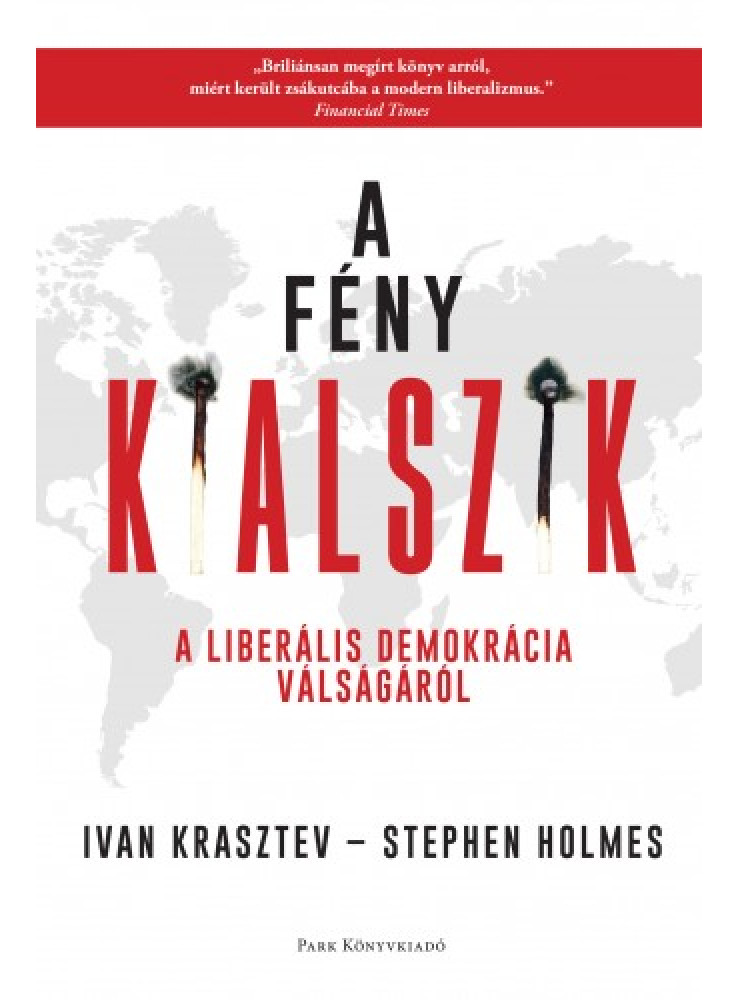 A fény kialszik - A liberális demokrácia válságáról (ekönyv)