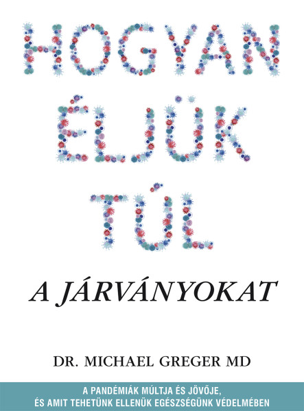 HOGYAN ÉLJÜK TÚL A JÁRVÁNYOKAT