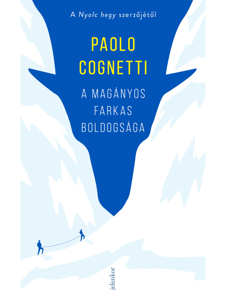 A magányos farkas boldogsága (ekönyv) A magányos farkas boldogsága (ekönyv)