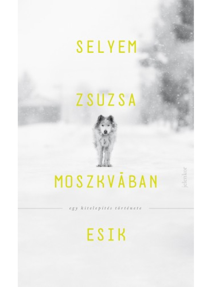 Moszkvában esik - Egy kitelepítés története (ekönyv) Moszkvában esik - Egy kitelepítés története (ekönyv)