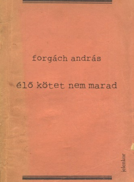 Élő kötet nem marad - Bővített kiadás, új fejezetekkel (ekönyv)