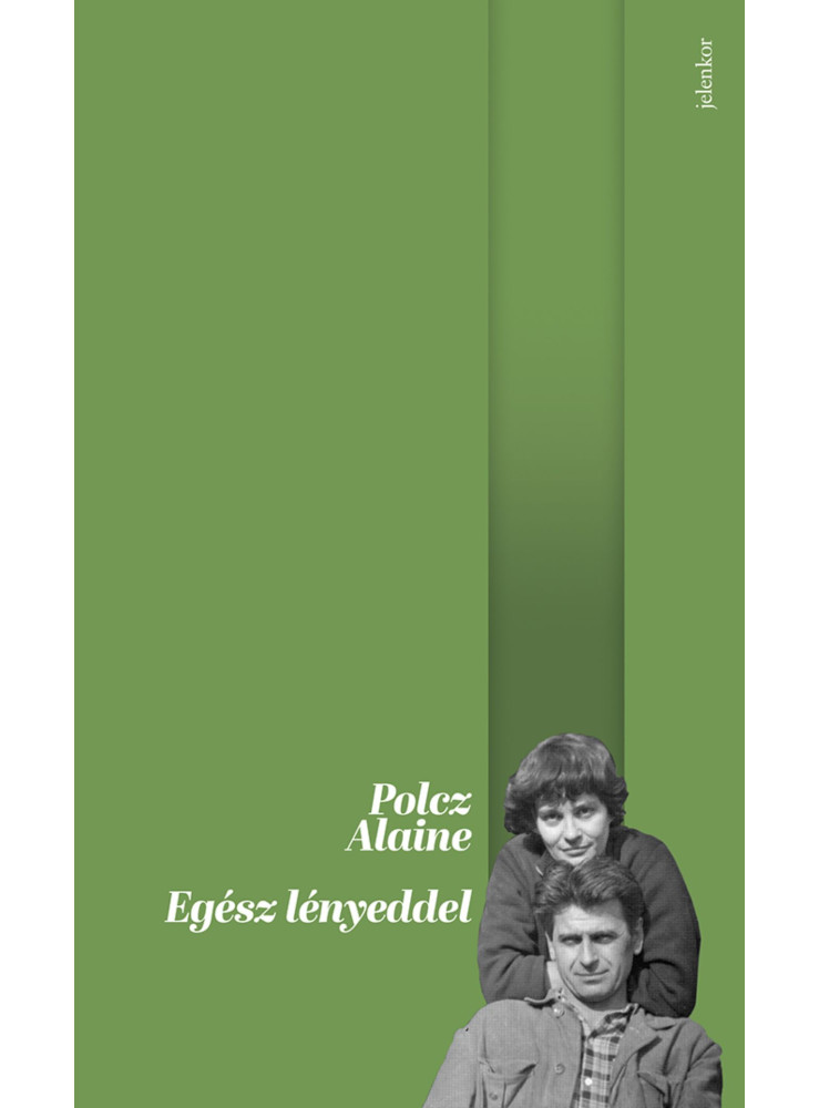 EGÉSZ LÉNYEDDEL EGÉSZ LÉNYEDDEL