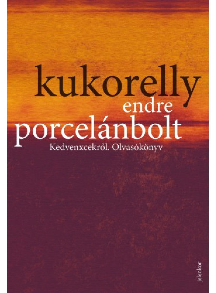 Porcelánbolt - Kedvenxcekről. Olvasókönyv (ekönyv) Porcelánbolt - Kedvenxcekről. Olvasókönyv (ekönyv)
