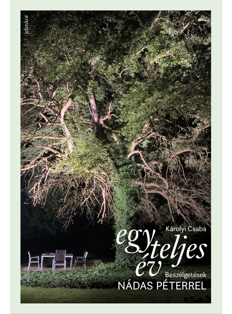 Egy teljes év - Beszélgetések Nádas Péterrel (ekönyv) Egy teljes év - Beszélgetések Nádas Péterrel (ekönyv)
