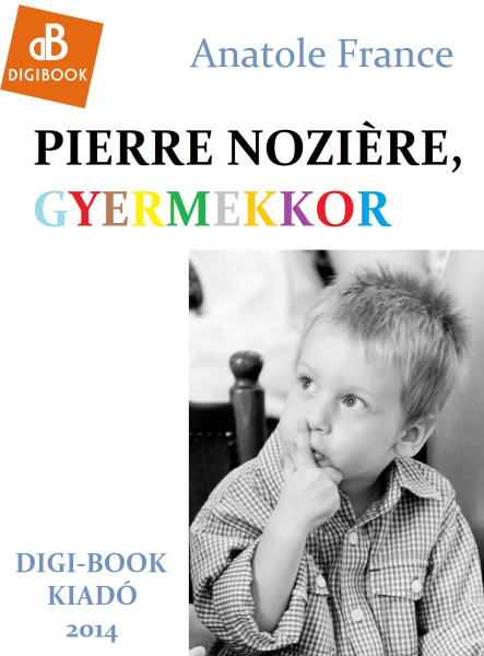 Pierre Noziéere, a gyermekkor (ekönyv)