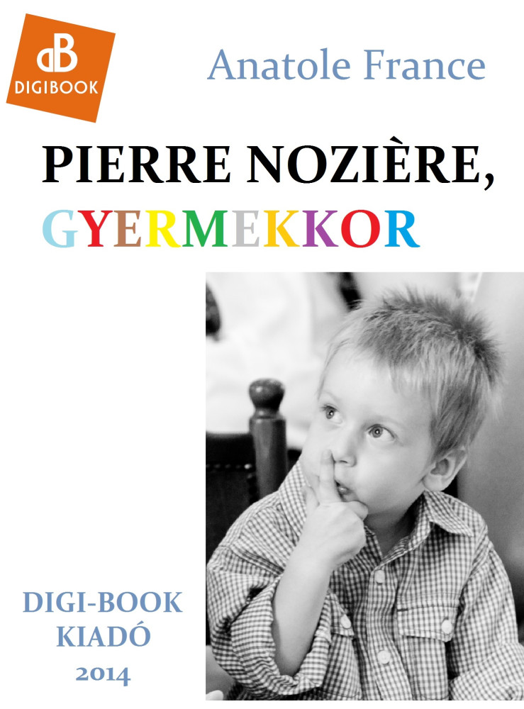 Pierre Noziéere, a gyermekkor (ekönyv) Pierre Noziéere, a gyermekkor (ekönyv)