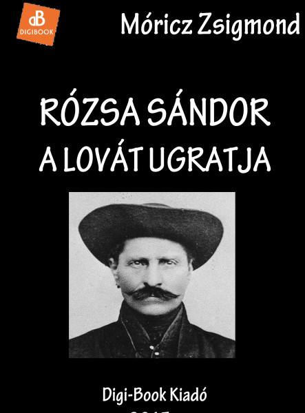 Rózsa Sándor a lovát ugratja (ekönyv)