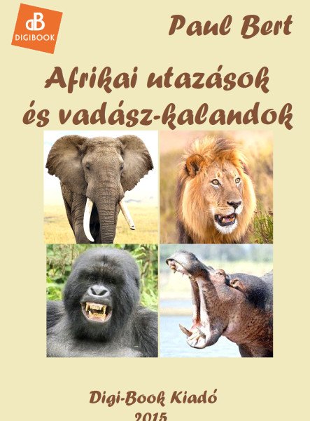 Afrikai utazások és vadászkalandok (ekönyv)