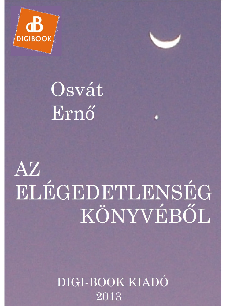Az elégedetlenség könyvéből (ekönyv) Az elégedetlenség könyvéből (ekönyv)