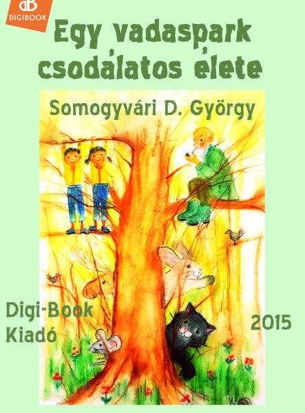 Egy vadaspark csodálatos élete (ekönyv)