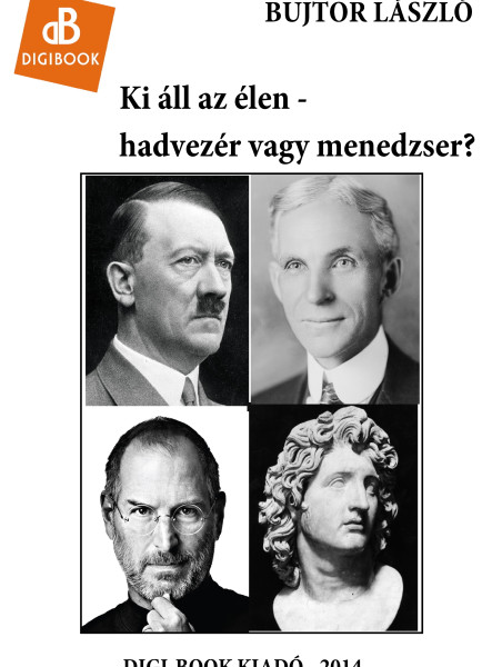 Ki áll az élen - hadvezér vagy menedzer? (ekönyv)