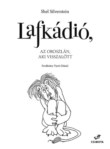 LAFKÁDIÓ, AZ OROSZLÁN, AKI VISSZALŐTT