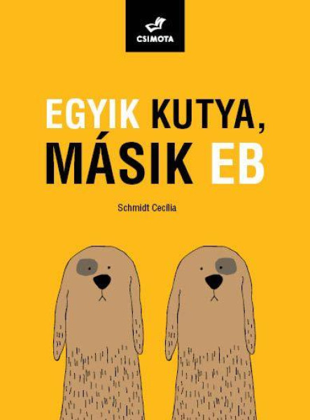 EGYIK KUTYA, MÁSIK EB