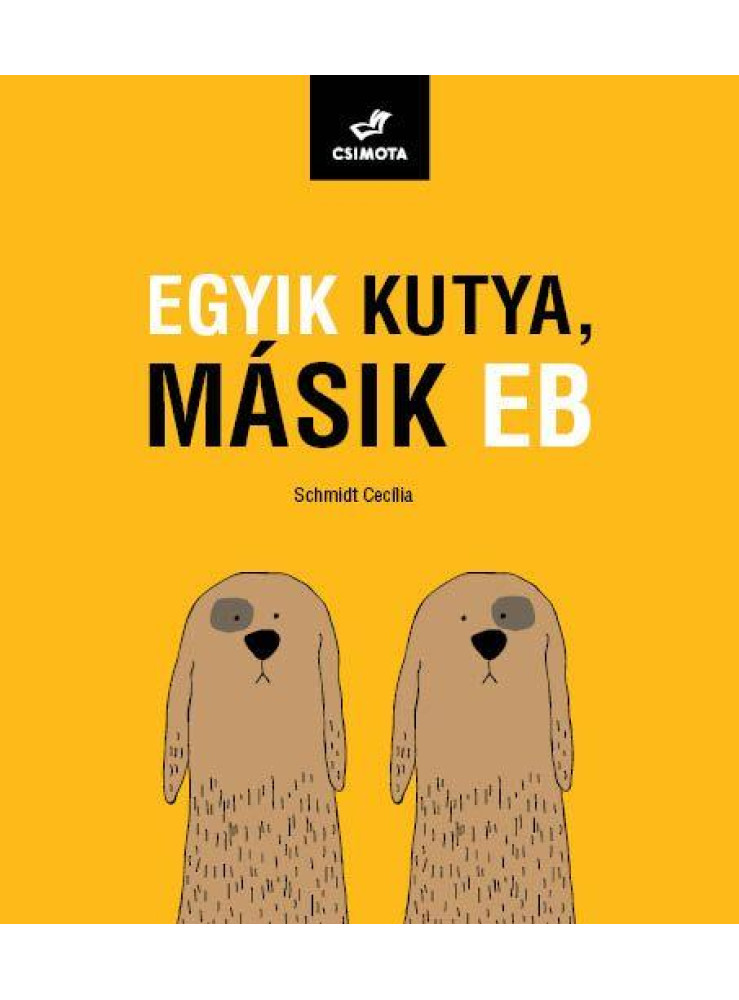 EGYIK KUTYA, MÁSIK EB