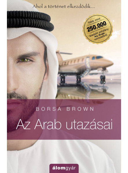 Az arab utazásai  Az arab utazásai