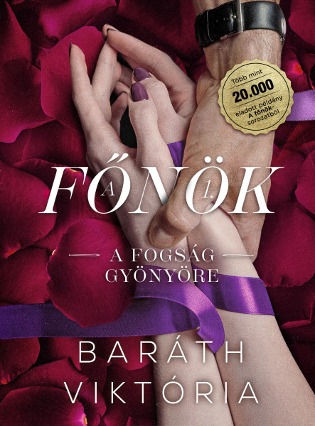A fogság gyönyöre / A főnök 1. (bővített újrakiadás) (ekönyv)