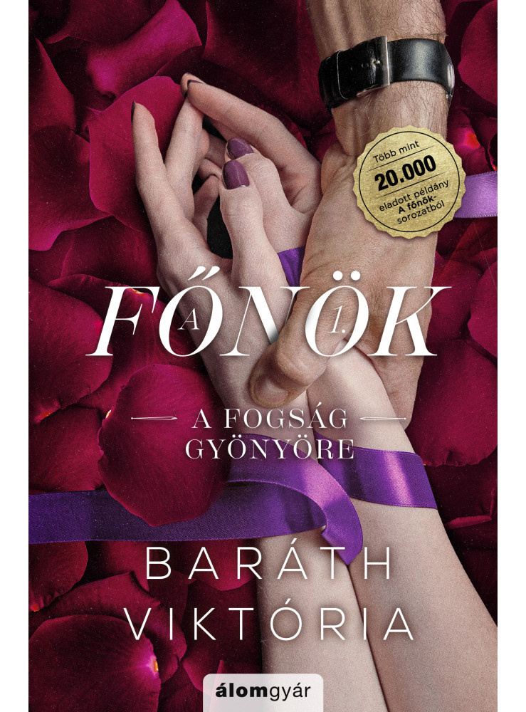 A fogság gyönyöre / A főnök 1. (bővített újrakiadás) (ekönyv) A fogság gyönyöre / A főnök 1. (bővített újrakiadás) (ekönyv)