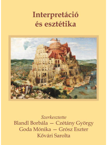 INTERPRETÁCIÓ ÉS ESZTÉTIKA INTERPRETÁCIÓ ÉS ESZTÉTIKA