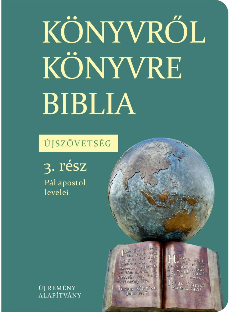KÖNYVRŐL KÖNYVRE BIBLIA - ÚJSZÖVETSÉG 3. RÉSZ - PÁL APOSTOL LEVELEI