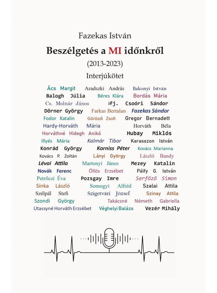 BESZÉLGETÉS A MI IDŐNKRŐL (2013-2023) BESZÉLGETÉS A MI IDŐNKRŐL (2013-2023)