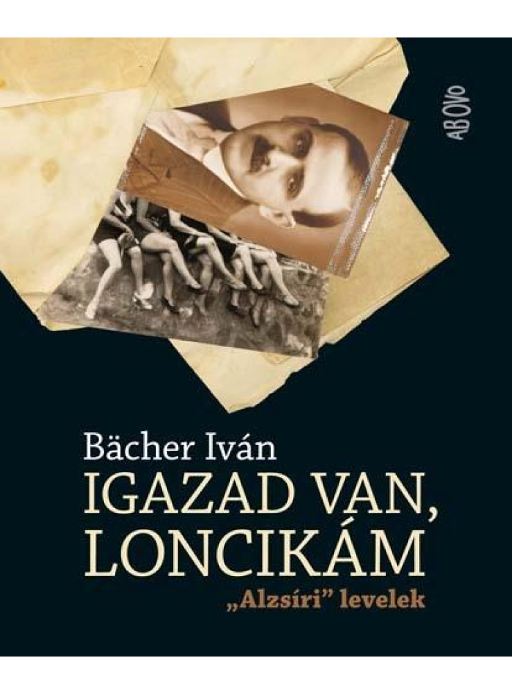 IGAZAD VAN, LONCIKÁM - "ALZSÍRI" LEVELEK