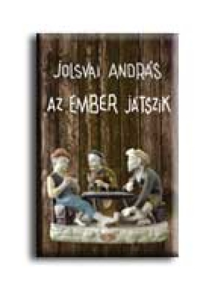 AZ EMBER JÁTSZIK