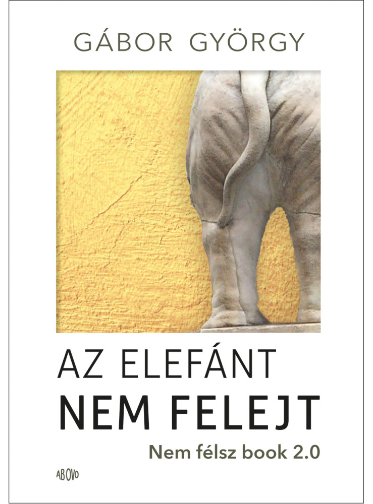 AZ ELEFÁNT NEM FELEJT AZ ELEFÁNT NEM FELEJT